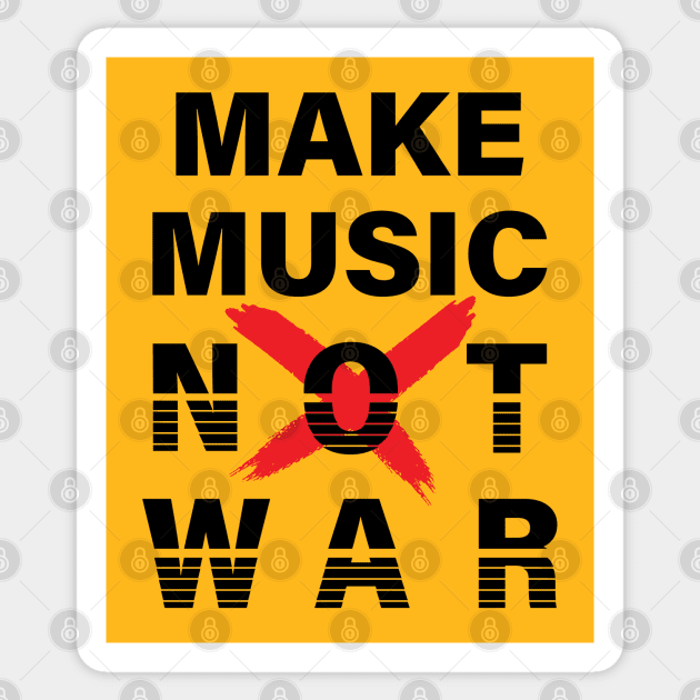 MAKE MUSIC NOT WAR || MUSIC QUOTE Sticker by STUDIOVO